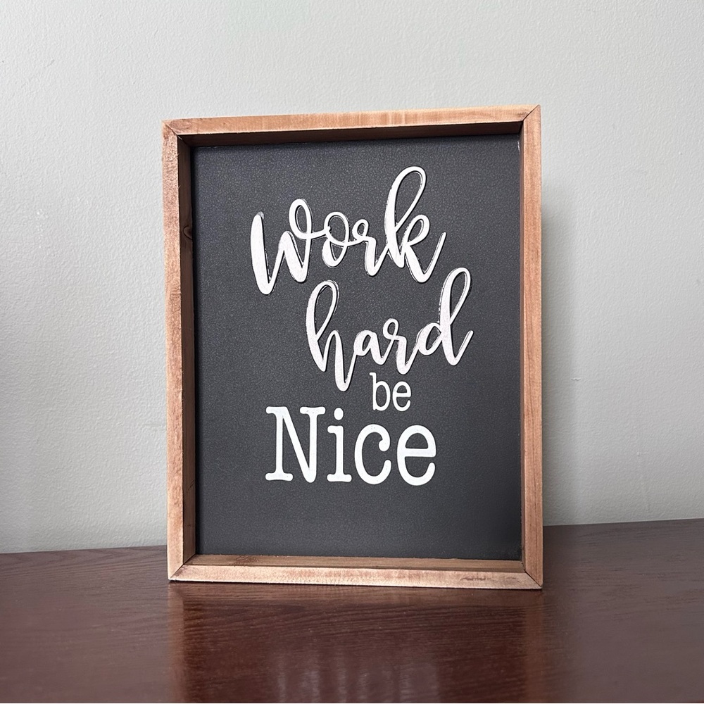 Hanging Sign “Work Hard Be Nice” Black and Tan